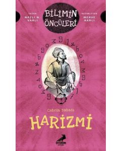 Bilimin Öncüleri - Cebrin Babası: Harizmi