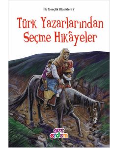 Türk Yazarlarından Seçme Hikayeler