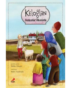 Keloğlan Suskunlar Ülkesinde (Ciltli)