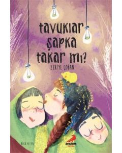 Tavuklar Şapka Takar mı?