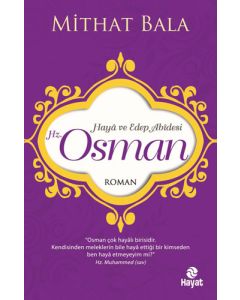 Haya ve Edep Abidesi Hz. Osman