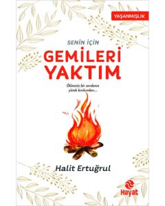 Senin İçin Gemileri Yaktım