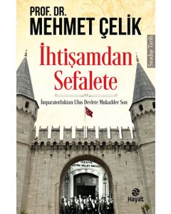 İhtişamdan Sefalete