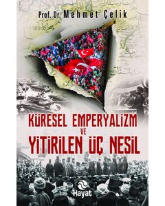 Küresel Emperyalizm ve Yitirilen Üç Nesil