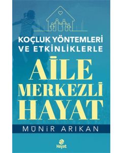 Koçluk Yöntemleri ve Etkinliklerle Aile Merkezli Hayat