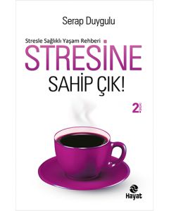 Stresine Sahip Çık