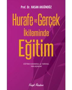 Hurafe ve Gerçek İkileminde Eğitim
