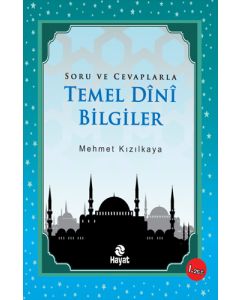 Soru ve Cevaplarla Temel Dini Bilgiler