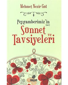 Peygamberimiz'in (sav) Sünnet ve Tavsiyeleri