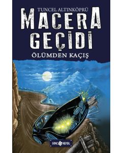 Macera Geçidi 15 - Ölümden Kaçış (Ciltli)
