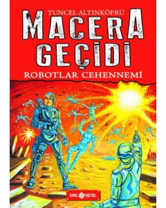 Macera Geçidi 16 - Robotlar Cehennemi (Ciltli)