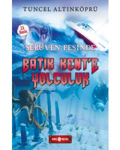 Serüven Peşinde 1 - Batık Kent'e Yolculuk