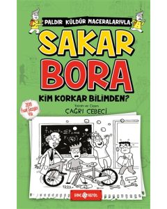 Sakar Bora 4 - Kim Korkar Bilimden?