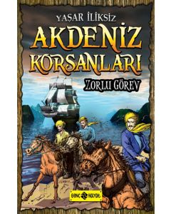 Akdeniz Korsanları - Zorlu Görev