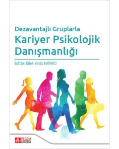 Dezavantajlı Gruplarla Kariyer Psikolojik Danışmanlığı