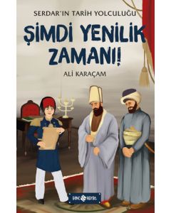 Serdar'ın Tarih Yolculuğu 4 - Şimdi Yenilik Zamanı! 
