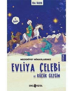 Medeniyet Mimarlarımız 1 - Evliya Çelebi ve Küçük Gezgin