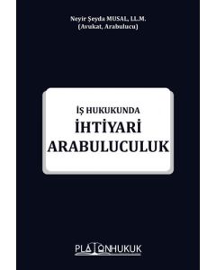 İş Hukukunda İhtiyari Arabuluculuk 