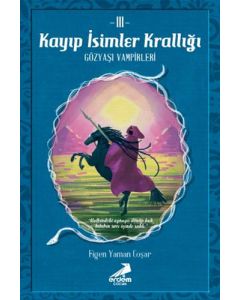 Kayıp İsimler Krallığı 3 - Gözyaşı Vampirleri