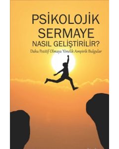 Psikolojik Sermaye Nasıl Geliştirilir?