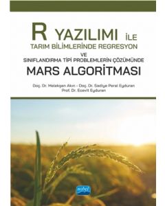 R Yazılımı ile Tarım Bilimlerinde Regresyon ve Sınıflandırma Tipi Problemlerin Çözümünde Mars Algoritması