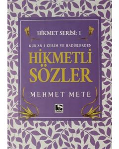 Hikmet Serisi 1 - Kur'an-ı Kerim ve Hadislerden Hikmetli Sözler