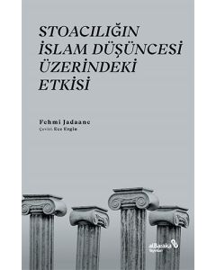 Stoacılığın İslam Düşüncesi Üzerindeki Etkisi