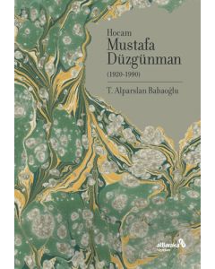 Hocam Mustafa Düzgünman (1920-1990)