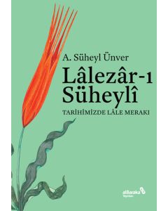 Lâlezâr-ı Süheylî - Tarihimizde Lâle Merakı