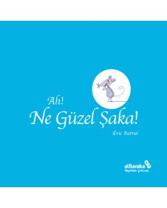 Ah! Ne Güzel Şaka!