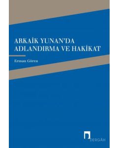Arkaik Yunan'da Adlandırma ve Hakikat