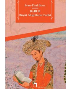 Babur - Büyük Moğolların Tarihi
