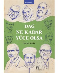 Dağ Ne Kadar Yüce Olsa