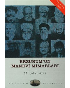 Erzurum’un Manevi Mimarları