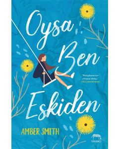 Oysa Ben Eskiden (Ciltli)