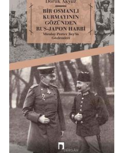 Bir Osmanlı Kurmayının Gözünden Rus-Japon Harbi 