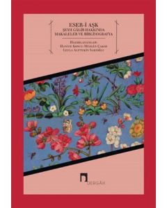 Eser-i Aşk Şeyh Galib Hakkında Makaleler ve Bibliyografya