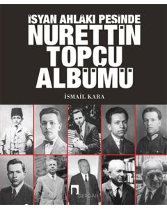 İsyan Ahlakı Peşinde Nurettin Topçu Albümü