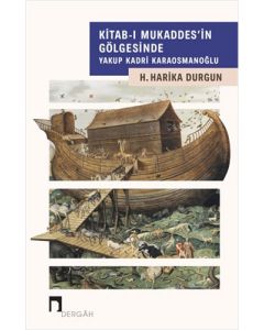 Kitab-ı Mukaddes'in Gölgesinde Yakup Kadri Karaosmanoğlu