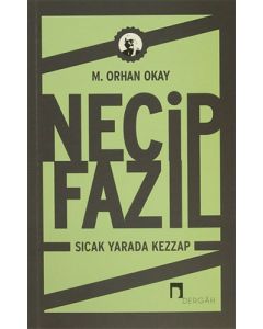 Necip Fazıl - Sıcak Yarada Kezzap
