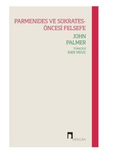 Parmenides ve Sokrates-Öncesi Felsefe