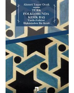 Türk Folklorunda Kesik Baş