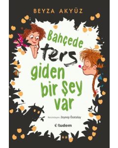 Bahçede Ters Giden Bir Şey Var