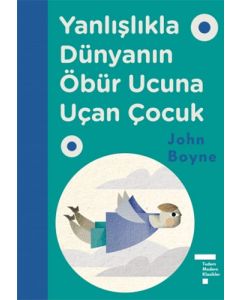 Yanlışlıkla Dünyanın Öbür Ucuna Uçan Çocuk (Ciltli)