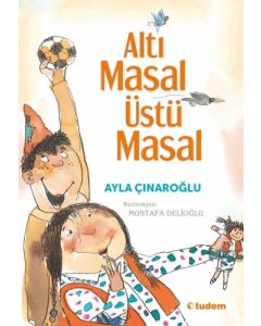 Altı Masal Üstü Masal