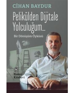 Pelikülden Dijitale Yolculuğum...