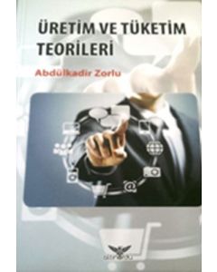 Üretim ve Tüketim Teorileri