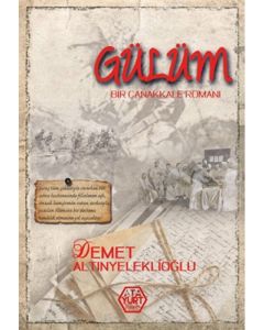 Gülüm - Bir Çanakkale Romanı