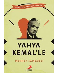 Yahya Kemal'le-  Şimdiki Zamanın İçinde