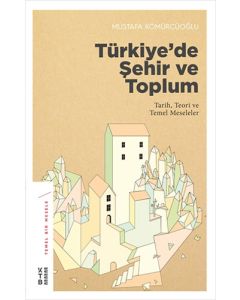 Türkiye’de Şehir ve Toplum